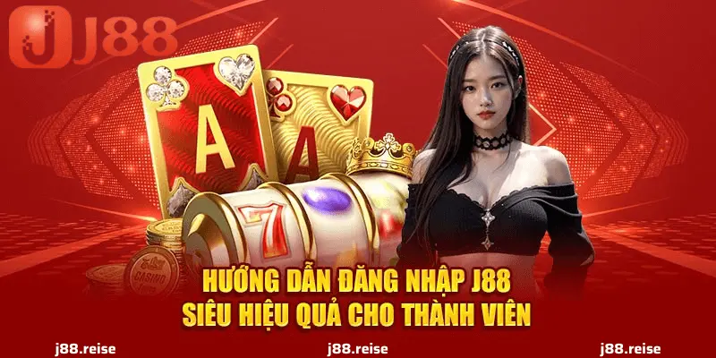 Điều Kiện Cơ Bản Khi Đăng Nhập J88 Thành Công