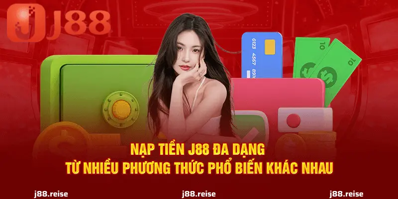 Giới Hạn Nạp Tiền Tối Thiểu Và Tối Đa Tại J88